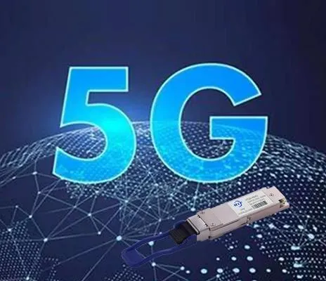 איזה מודול אופטי מתאים ליישומי רשת 5G?